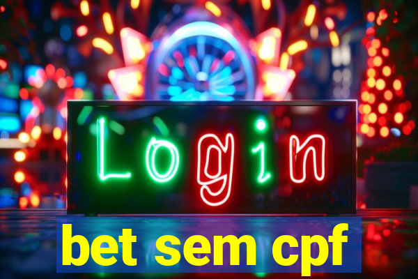 bet sem cpf